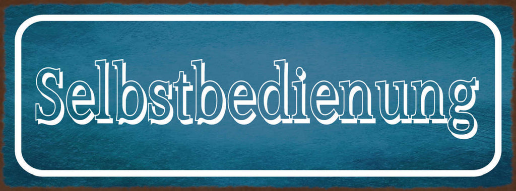 Schild Selbstbedienung Geschäft Laden Lokal Service 27x10 Blech od.Holz