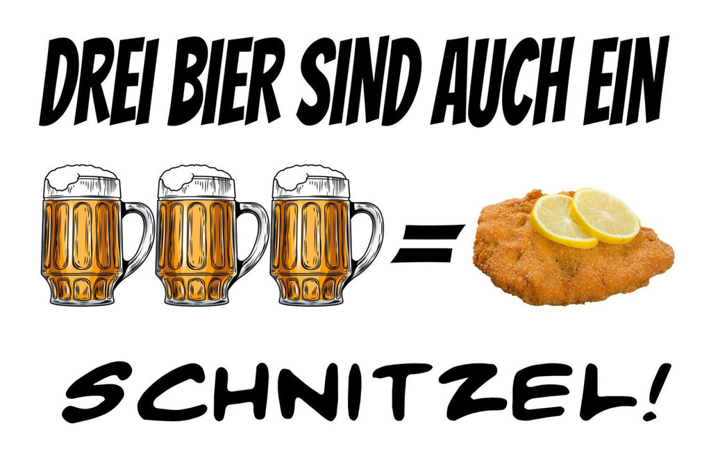 Schild Spruch 3 Bier sind auch ein Schnitzel Essen Alkohol JW