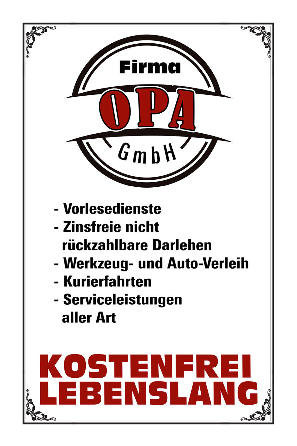 Schild Spruch Firma Opa GmbH Kostenfrei Lebenslang JW
