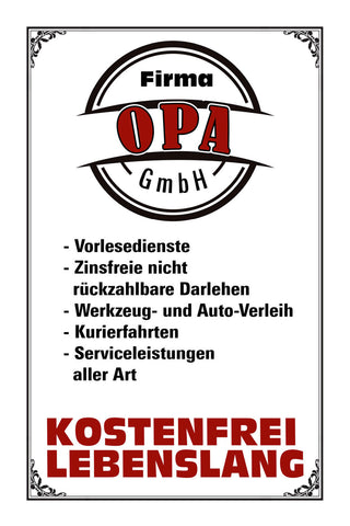 Schild Spruch Firma Opa GmbH Kostenfrei Lebenslang JW