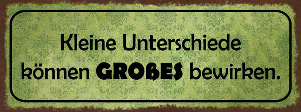 Schild Kleine Unterschiede Können Großes Bewirken Änderung 27x10 Blech od.Holz