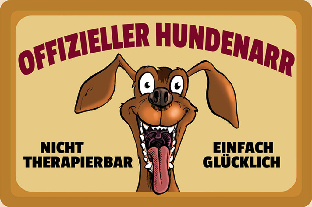 Schild Spruch Offizieller Hundenarr Nicht therapierbar Einfach glücklich JW
