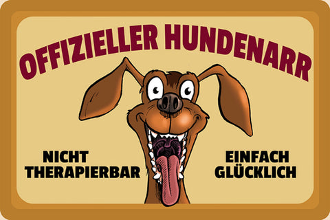 Schild Spruch Offizieller Hundenarr Nicht therapierbar Einfach glücklich JW