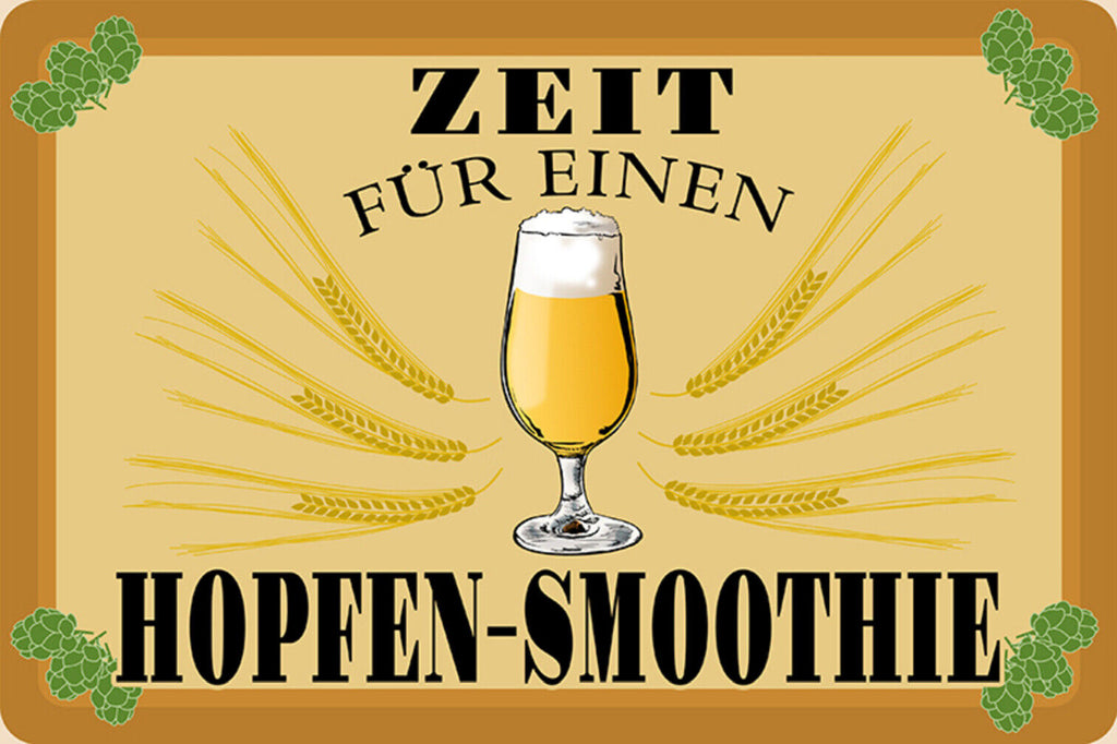 Schild Spruch Zeit für einen Hopfen-Smoothie Alkohol Gesundheit Vegan JW