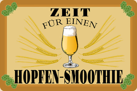 Schild Spruch Zeit für einen Hopfen-Smoothie Alkohol Gesundheit Vegan JW