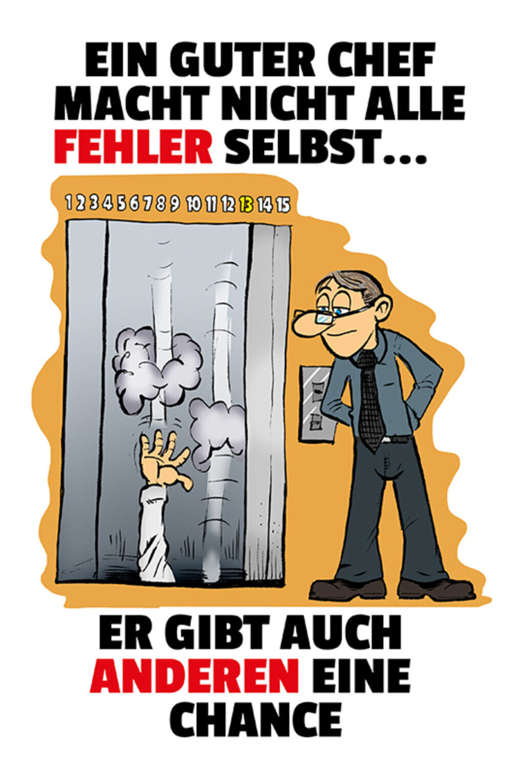 Schild Spruch Ein guter Chef macht nicht alle Fehler selbst er gibt Chance JW