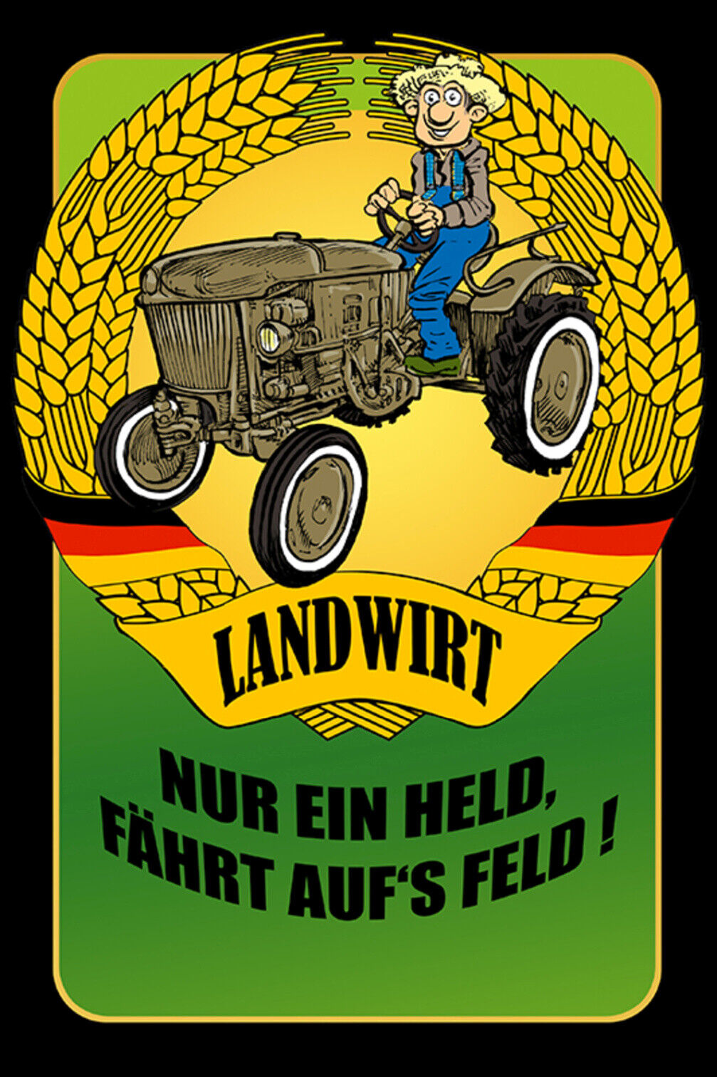 Schild Spruch Landwirt Nur ein Held fährt aufs Feld Deutschland Bauer JW