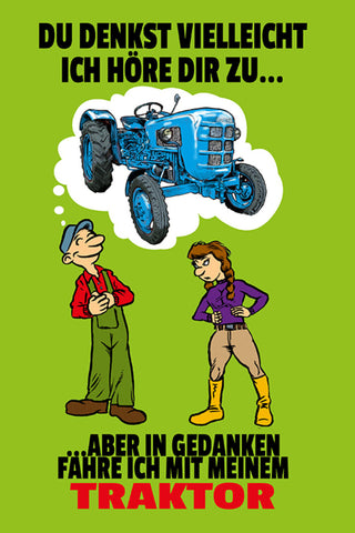 Schild Spruch In Gedanken fahre ich meinen Traktor Bauer JW