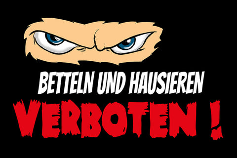 Schild Spruch Betteln und Hausieren verboten Warnung JW