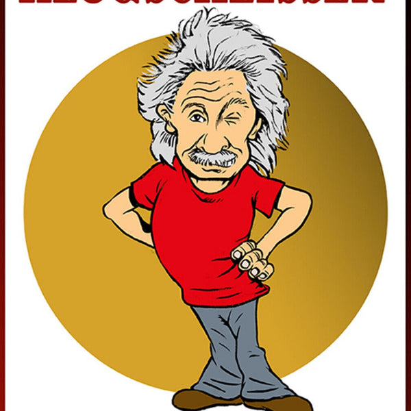 Schild Spruch Ich bin kein Klugscheißer Ich weiße es wirklich besser Einstein JW