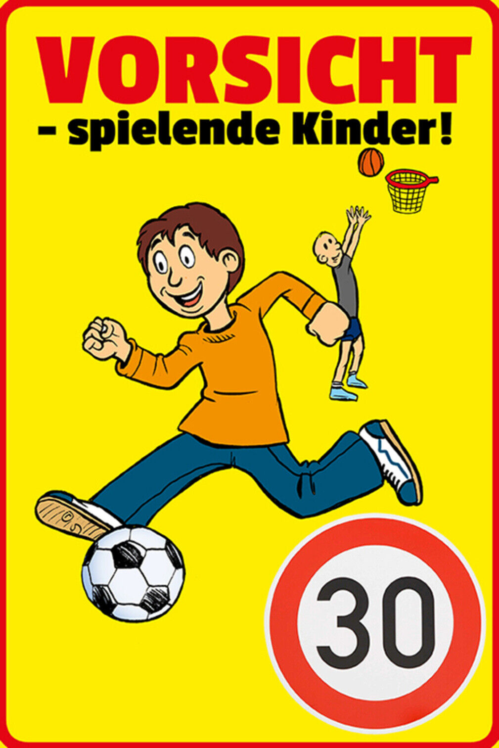 Schild Spruch Vorsicht spielende Kinder Geschwindigkeitsbeschränkung 30 JW