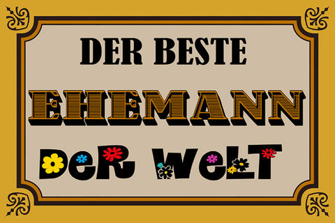 Schild Spruch Der beste Ehemann der Welt JW