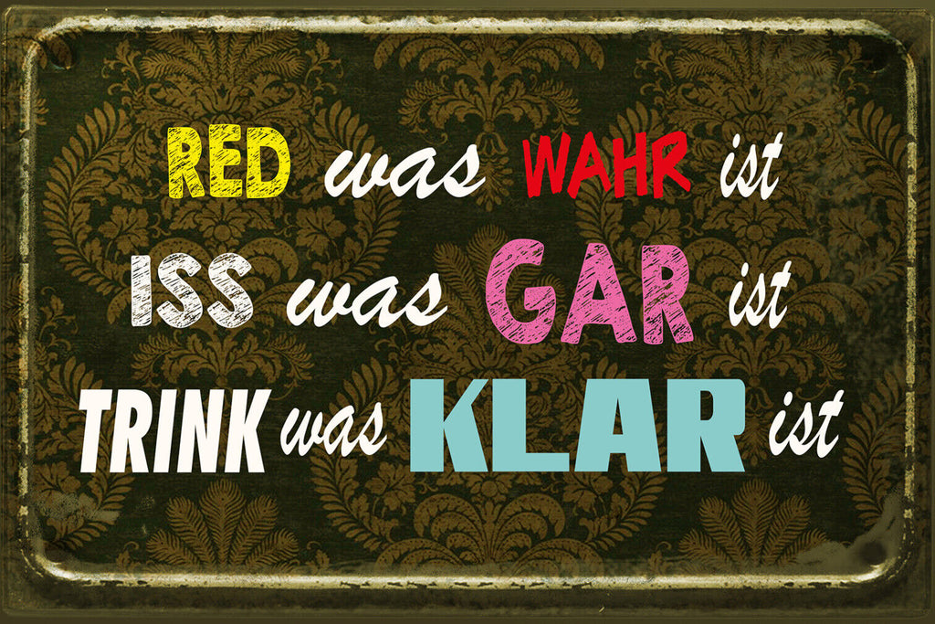 Schild Spruch Red was wahr ist Trink was klar ist Schnaps Alkohol JW
