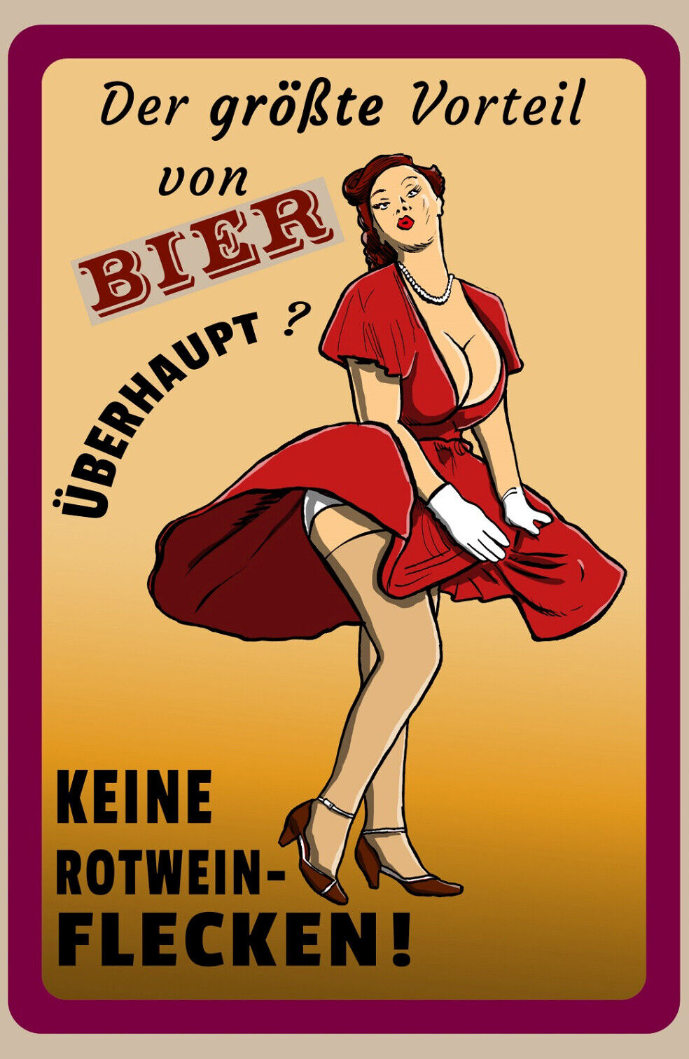 Schild Spruch Größter Vorteil von Bier Kene Rotweinflecken Alkohol Sexy JW