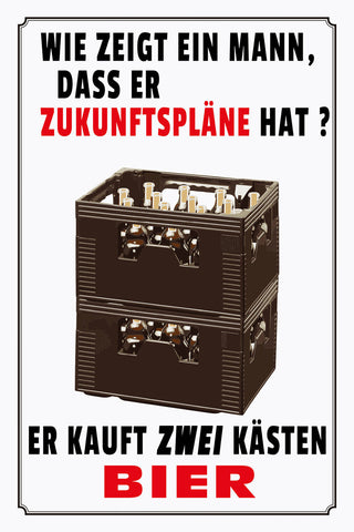 Schild Spruch Mann mit Zukunftsplänen kauft 2 Kästen Bier Alkohol JW