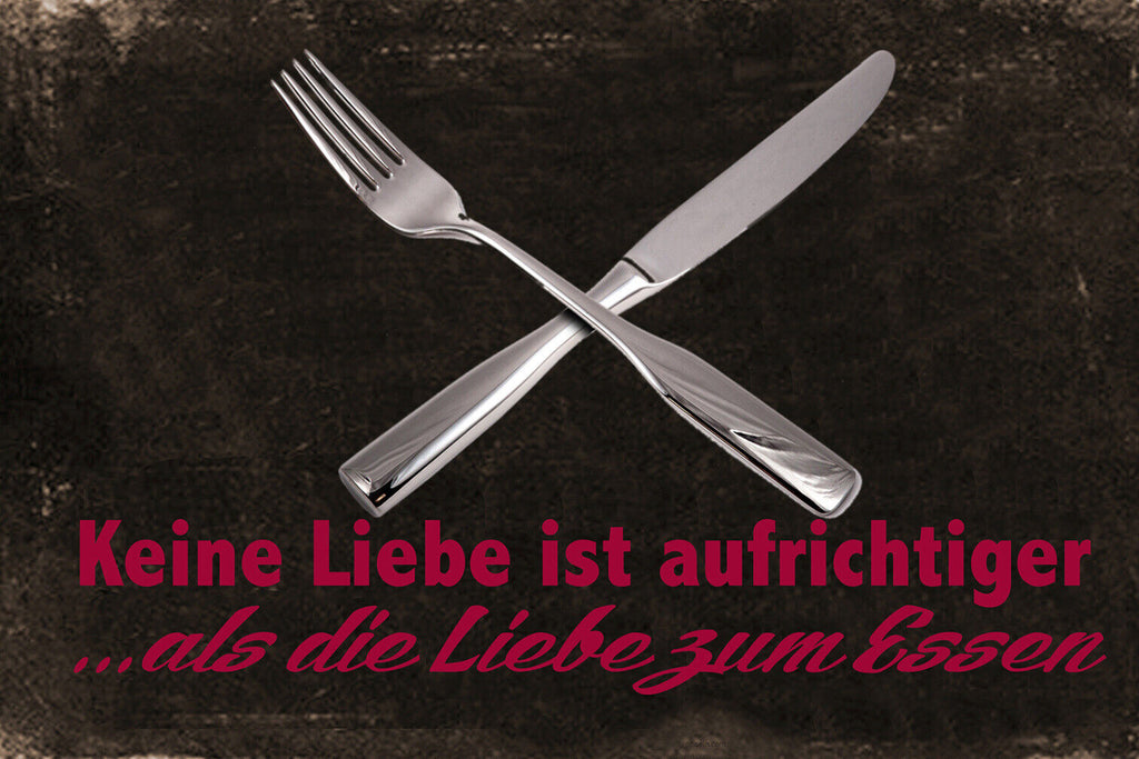 Schild Spruch Keine Liebe ist aufrichtiger als die Liebe zum Essen JW