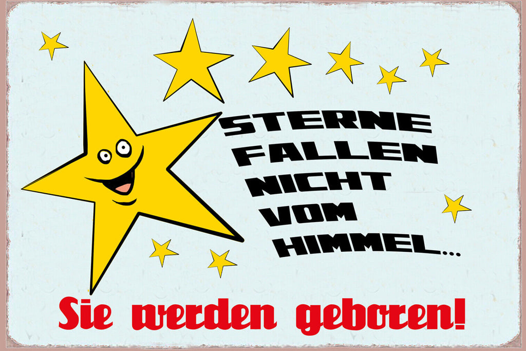 Schild Spruch Sterne fallen nicht vom Himmel Sie werden geboren JW