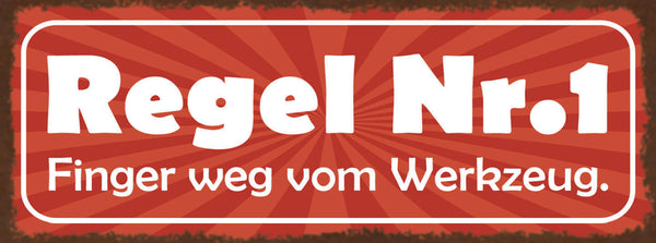 Schild Regel Nr. 1 Finger Weg Vom Werkzeug Kasten Handwerker 27x10 Blech od.Holz