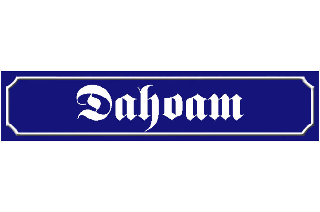 Schild Dahoam Zuhause Haus Wohnung Heimat Ort Straße Platz 46 x 10 Blech od.Holz