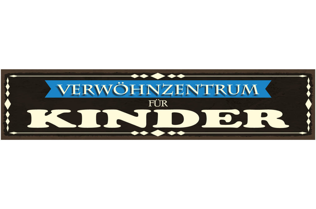 Schild Verwöhn Zentrum Kinder Mutter Vater Eltern Familie 46 x 10 Blech od. Holz