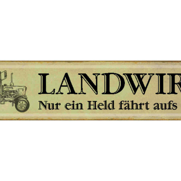 Schild Landwirt Held Feld Traktor Bauer Bauernhof Farm 46 x 10 Blech od. Holz