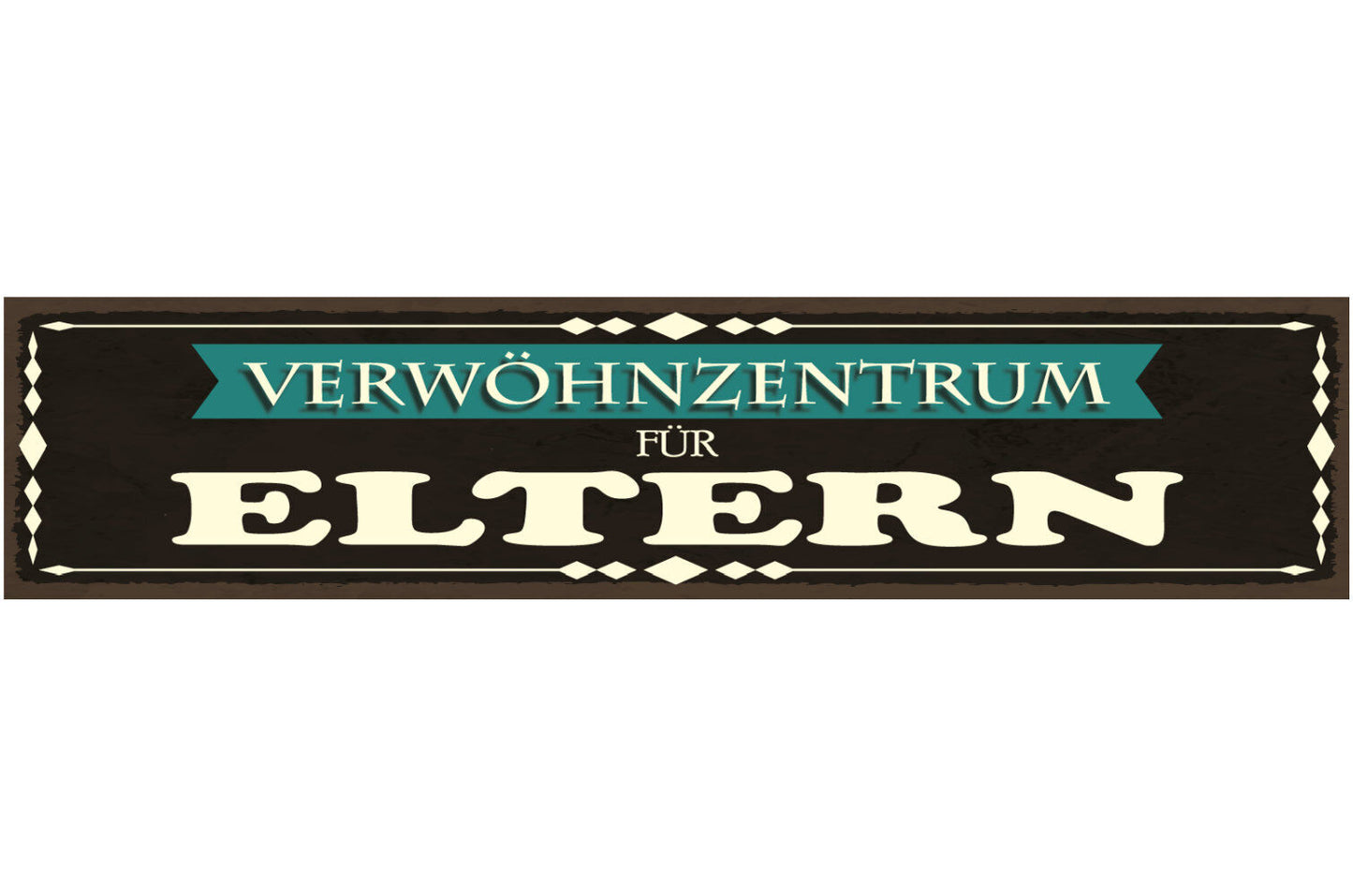 Schild Verwöhn Zentrum Eltern Mutter Vater Familie Kinder 46 x 10 Blech od. Holz