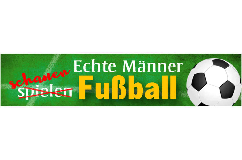 Schild Echte Männer Schauen Fußball Sport Fan Zuschauer TV 46 x 10 Blech od.Holz