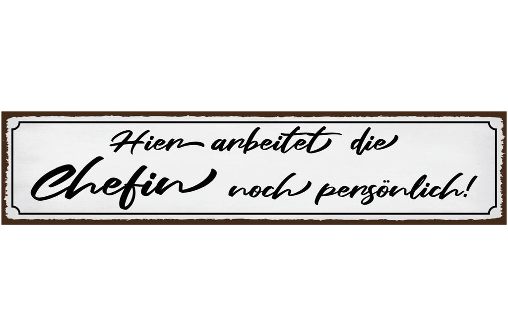 Schild Chefin Arbeit Persönlich Selbstständig Firma Job 46 x 10 Blech od. Holz