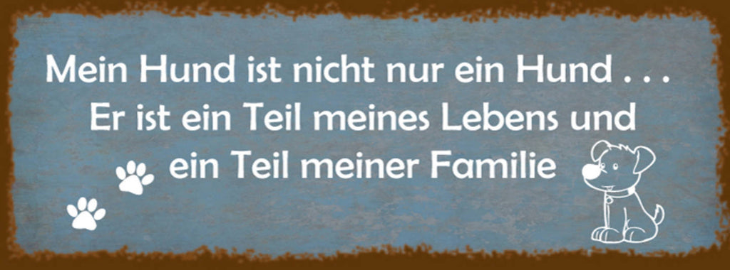 Schild Mein Hund Ist Nicht Nur Ein Hund Teil Meines Lebens Meiner Familie 27x10