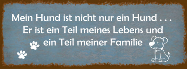 Schild Mein Hund Ist Nicht Nur Ein Hund Teil Meines Lebens Meiner Familie 27x10
