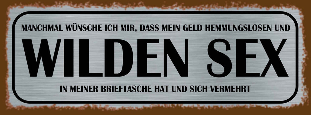 Schild Manchmal Wünsche Ich Mir Mein Geld Wilden & Hemmungslosen Sex Brieftasche