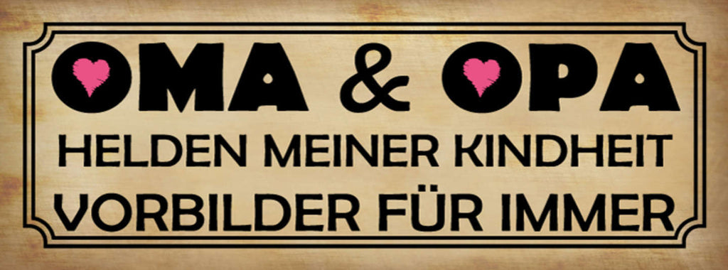Schild Oma & Opa Helden Meiner Kindheit Vorbilder Für Immer 27x10 Blech od.Holz