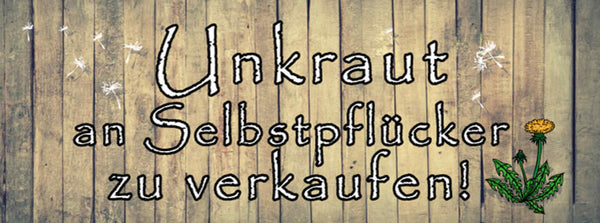 Schild Unkraut An Selbstpflücker Zu Verkaufen Pflanzen 27 x 10 Blech od. Holz