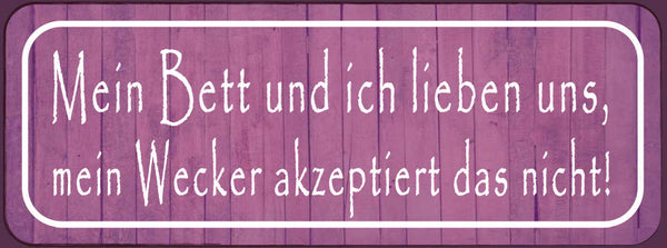 Schild Mein Bett & Ich Lieben Uns Mein Wecker Akzeptiert Das Nicht 27x10