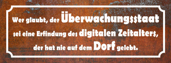 Schild Wer Glaubt Überwachungsstaat Erfindung Digital. Zeitalter Nie Dorf Gelebt