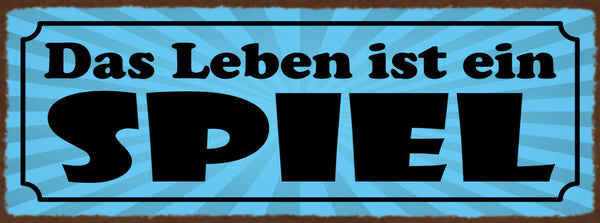 Schild Das Leben Ist Ein Spiel Entscheidung Spielen Risiko 27x10 Blech od.Holz