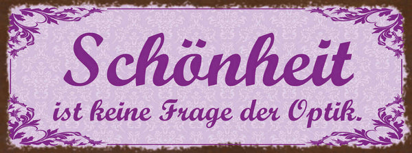 Schild Schönheit Ist Keine Frage Der Optik Innere Werte 27x10 Blech od.Holz