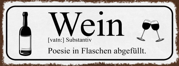 Schild Wein Poesie In Flaschen Abgefüllt Alkohol Glas 27x10 Blech od.Holz