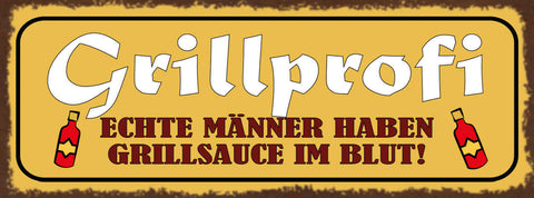 Schild Grill Profi Echte Männer Haben Grillsauce Im Blut 27x10 Blech od.Holz