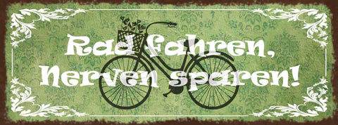 Schild Rad Fahren Nerven Sparen Fahrrad Fahree Bike 27x10 Blech od.Holz
