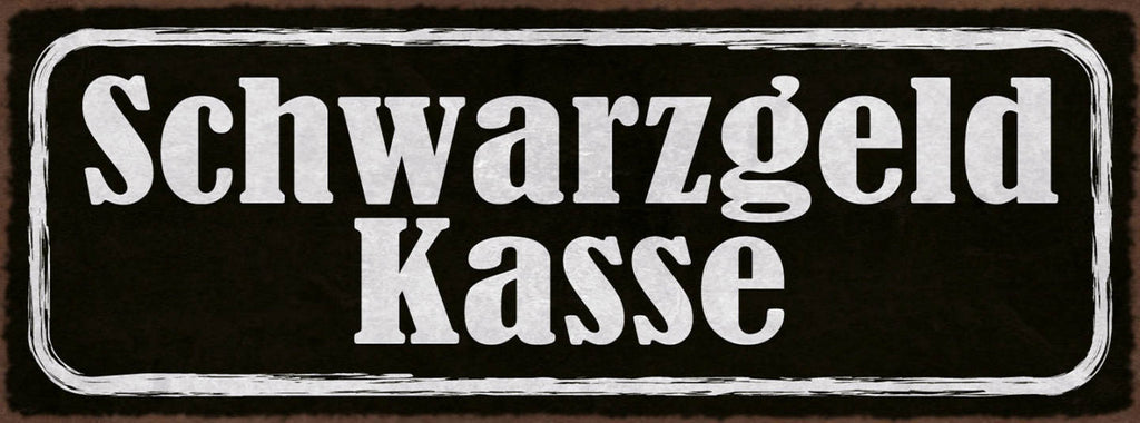 Schild Schwarzgeld Kasse Trinkgeld Bezahlen Bestechung 27x10 Blech od.Holz