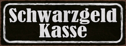 Schild Schwarzgeld Kasse Trinkgeld Bezahlen Bestechung 27x10 Blech od.Holz