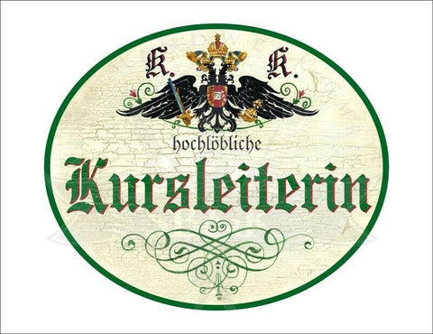 KuK Nostalgie Holzschild - Hochlöbliche Kursleiterin - Ornament TH