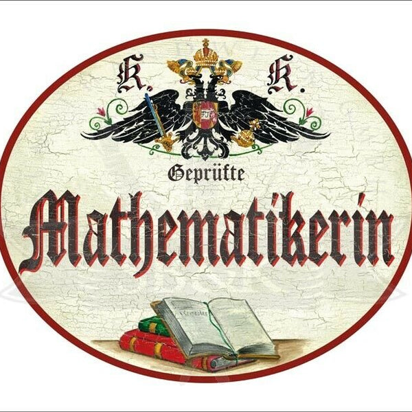 KuK Nostalgie Holzschild - Geprüfte Mathematikerin - Bücher TH