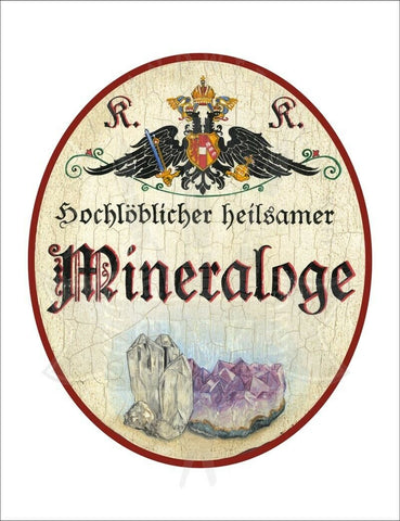 KuK Nostalgie Holzschild - Hochlöblicher heilsamer Mineraloge - Kristall TH