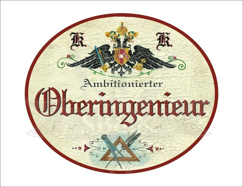 KuK Nostalgie Holzschild - Ambitionierter Oberingenieur - Zirkel Feder TH
