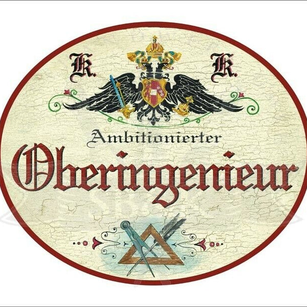 KuK Nostalgie Holzschild - Ambitionierter Oberingenieur - Zirkel Feder TH