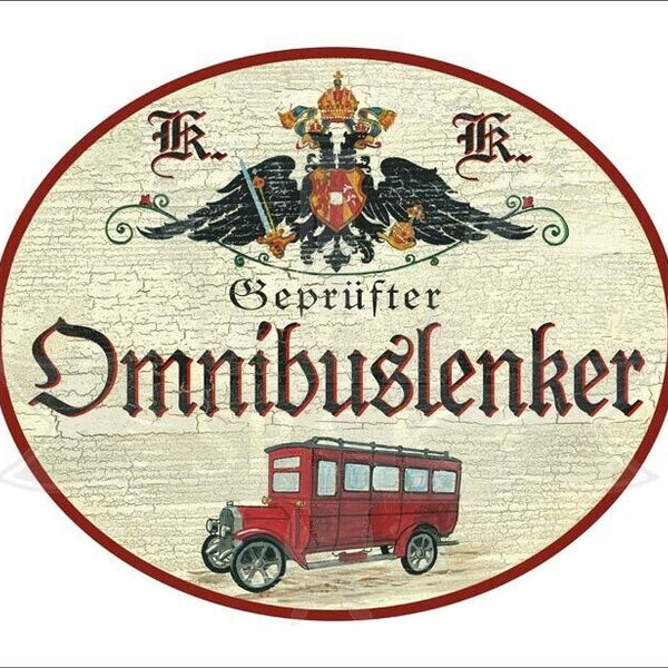 KuK Nostalgie Holzschild - Geprüfter Omnibuslenker - Oldtimer-Bus TH