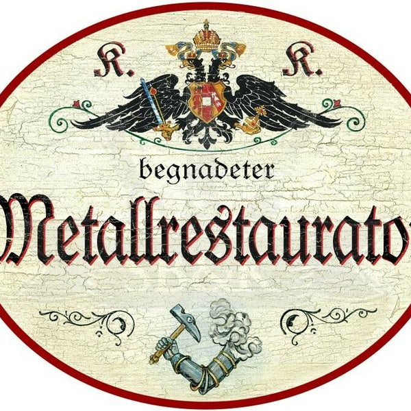 KuK Nostalgie Holzschild - Begnadeter Metallrestaurator - Hammer TH