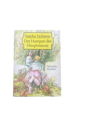 4596 Sascha Tschorny DER HUMPEN DES HAUPTMANNS. SATIRISCHE MÄRCHEN. AUS